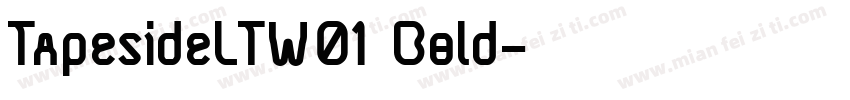 TapesideLTW01 Bold字体转换